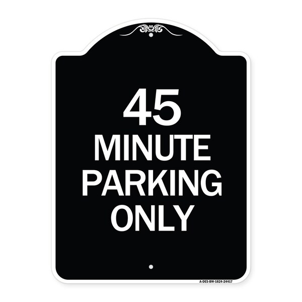 Signmission 45 Minute Parking Heavy-Gauge Aluminum Architectural Sign, 24" x 18", BW-1824-24417 A-DES-BW-1824-24417 - main